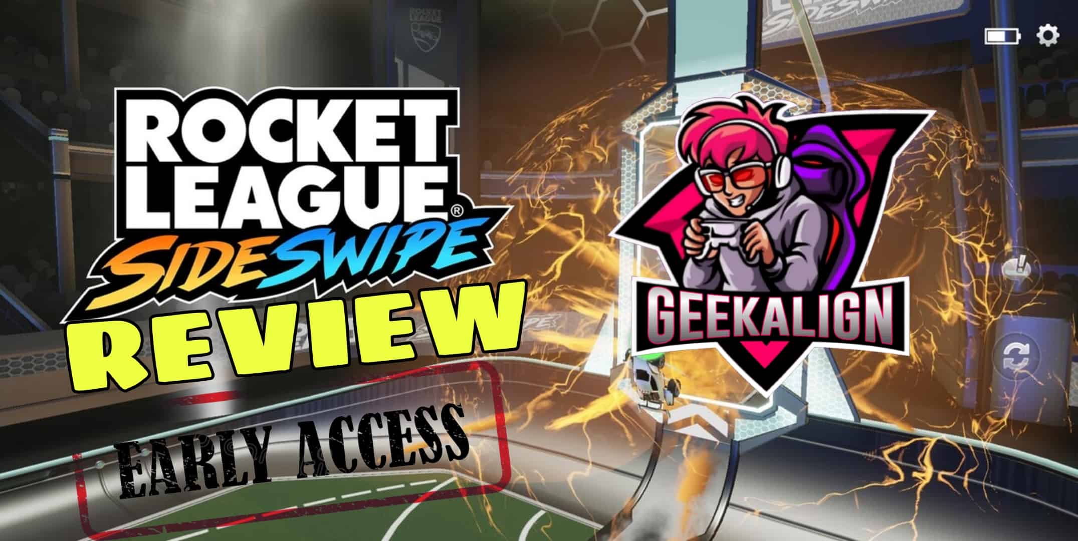 Rocket League Sideswipe Review - Early Access, Gameplay, and How to play