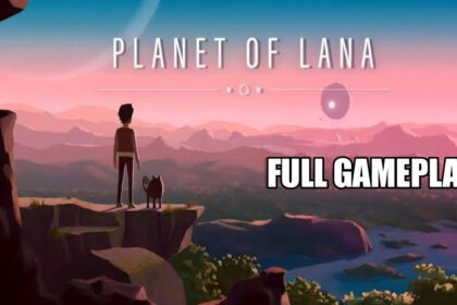 Planet of Lana Full Gameplay