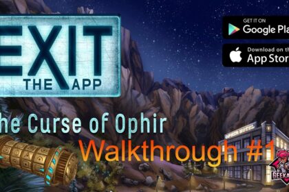 EXIT – The Curse of Ophir Walkthrough Part - 1 | GeekAlign